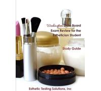 Inc Esthetic Test Washington State Board Exam Review for the Esthet (Tascabile)