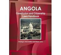 Inc Ibp Angola Constitution and Citizenship Laws Handbook (Tascabile)