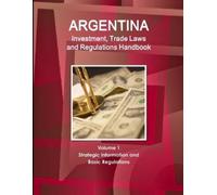 Inc Ibp Argentina Investment, Trade Laws and Regulations Handbook Vo (Tascabile)