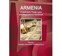 Inc Ibp Armenia Investment, Trade Laws and Regulations Handbook Volu (Tascabile)