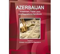 Inc Ibp Azerbaijan Investment, Trade Laws and Regulations Handbook V (Tascabile)