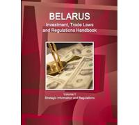 Inc Ibp Belarus Investment, Trade Laws and Regulations Handbook Volu (Tascabile)