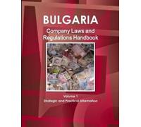 Inc Ibp Bulgaria Company Laws and Regulations Handbook Volume 1 Stra (Tascabile)