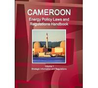 Inc Ibp Cameroon Energy Policy Laws and Regulations Handbook Volume (Tascabile)