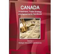 Inc Ibp Canada Investment, Trade Strategy and Agreements Handbook Vo (Tascabile)