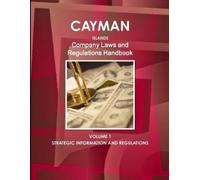 Inc Ibp Cayman Islands Company Laws and Regulations Handbook Volume (Tascabile)