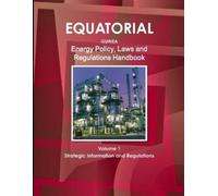 Inc Ibp Equatorial Guinea Energy Policy, Laws and Regulations Handbo (Tascabile)