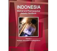 Inc IBP Indonesia Medical and Pharmaceutical Industry Handbook Volum (Tascabile)