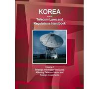 Inc Ibp Korea North Telecom Laws and Regulations Handbook Volume 1 S (Tascabile)