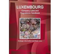 Inc Ibp Luxembourg Company Laws and Regulations Handbook (Tascabile)