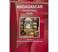 Inc Ibp Madagascar Country Study Guide Volume 1 Strategic Informatio (Tascabile)