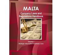 Inc Ibp Malta Company Laws and Regulations Handbook Volume 1 Strateg (Tascabile)