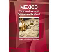 Inc Ibp Mexico Company Laws and Regulations Handbook (Tascabile)