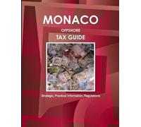 Inc Ibp Monaco Offshore Tax Guide - Strategic, Practical Information (Tascabile)
