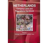 Inc Ibp Netherlands Company Laws and Regulations Handbook Volume 1 S (Tascabile)