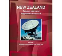 Inc Ibp New Zealand Telecom Laws and Regulations Handbook Volume 1 S (Tascabile)