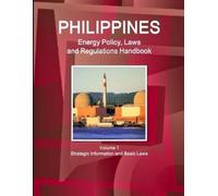 Inc IBP Philippines Energy Policy, Laws and Regulations Handbook Vol (Tascabile)