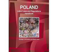 Inc Ibp Poland Labor Laws and Regulations Handbook (Tascabile)