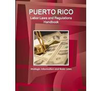 Inc Ibp Puerto Rico Labor Laws and Regulations Handbook (Tascabile)