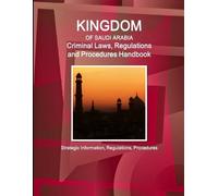 Inc Ibp Saudi Arabia Criminal Laws, Regulations and Procedures Handb (Tascabile)