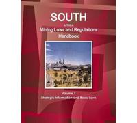 Inc Ibp South Africa Mining Laws and Regulations Handbook Volume 1 S (Tascabile)