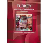 Inc IBP Turkey Clothing and Textile Industry Handbook - Practical In (Tascabile)