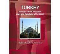 Inc Ibp Turkey Ecology, Nature Protection Laws and Regulations Handb (Tascabile)