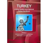 Inc Ibp Turkey Justice System and National Police Handbook Volume 1 (Tascabile)