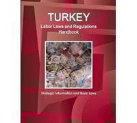 Inc Ibp Turkey Labor Laws and Regulations Handbook (Tascabile)