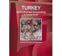 Inc IBP Turkey: Starting Business (Incorporating) in Turkey Guide - (Tascabile)