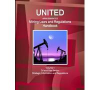 Inc Ibp United Arab Emirates Mining Laws and Regulations Handbook Vo (Tascabile)