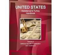 Inc IBP Us Assistance to Turkey Handbook Volume 2 Defense Security C (Tascabile)