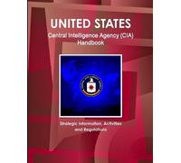 Inc Ibp US Central Intelligence Agency (CIA) Handbook - Strategic In (Tascabile)