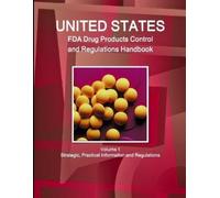 Inc IBP Us Fda Drug Products Control and Regulations Handbook Volume (Tascabile)