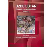 Inc Ibp Uzbekistan Export-Import and Business Directory Volume 1 Str (Tascabile)
