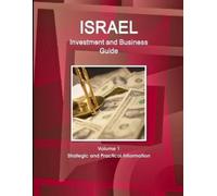 Inc IBP Israel Investment and Business Guide Volume 1 Strategic and (Tascabile)