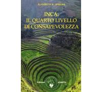 Inca: il quarto livello di consapevolezza