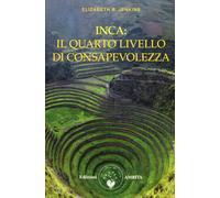 Inca: il quarto livello di consapevolezza - Jenkins Elizabeth B.