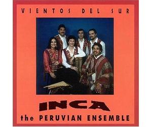Inca the Peruvian Ensemble - Vientos Del Sur
