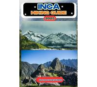 Inca Trail Hiking Guide 2025