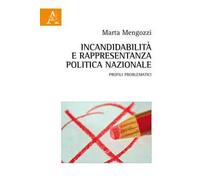 Incandidabilità e rappresentanza politica nazionale. Profili problematici