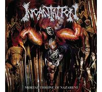 Incantation - Mortal Throne Of Nazarene