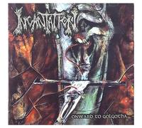 Incantation - Onward To Onward To Golgotha