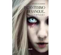 Incantesimo di sangue. Il sortilegio - NUOVO