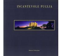 Incantevole Puglia. Fra arte, storia e natura. Ediz. italiana e inglese