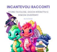 Incantevoli Racconti: Storie favolose, giochi interattivi e disegni divertenti!