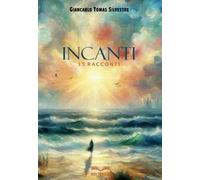 Incanti. 15 racconti