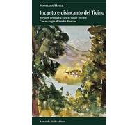 Incanto e disincanto del Ticino