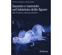 Incanto e racconto nel labirinto delle figure. Albi illustrati e