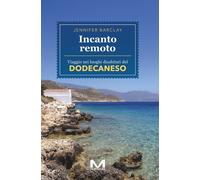 Incanto remoto. Un viaggio nei luoghi disabitati del Dodecaneso